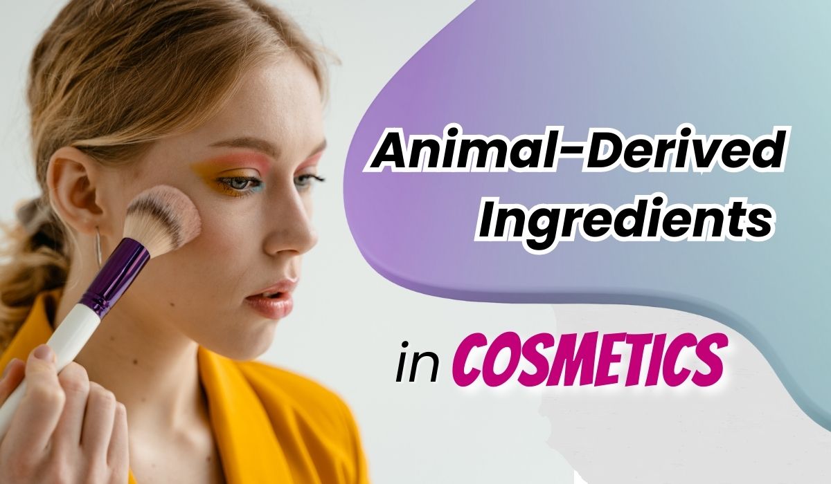 Animal-Derived Ingredients in Cosmetics (2023)